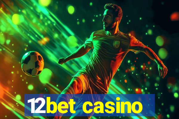 12bet casino